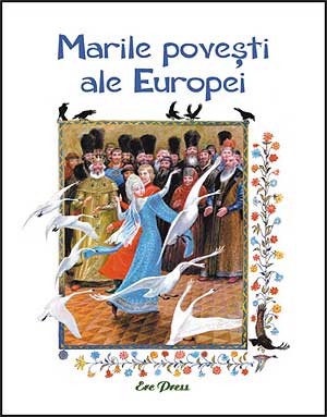 Din marile poveşti ale Europei